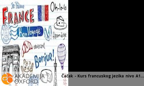 Čačak - Kurs francuskog jezika nivo A1 Čačak - Kurs francuskog jezika nivo A1