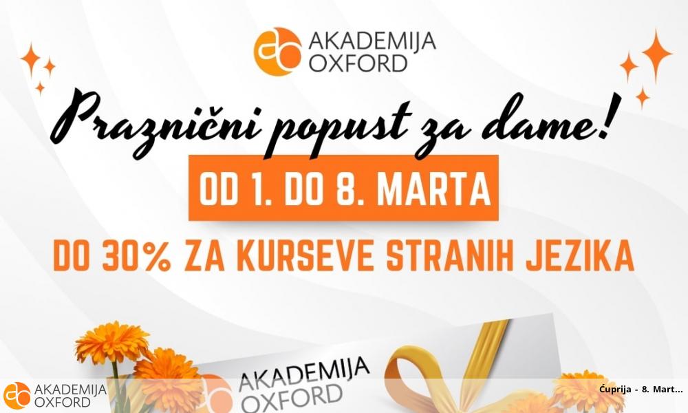 Ćuprija - 8. Mart Ćuprija - 8. Mart
