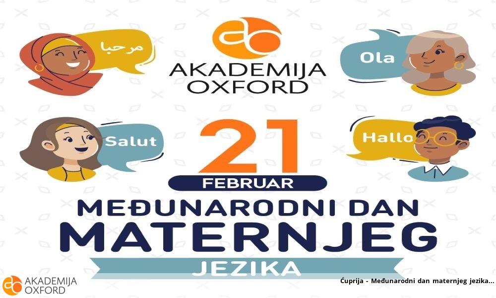 Ćuprija - Međunarodni dan maternjeg jezika Ćuprija - Međunarodni dan maternjeg jezika