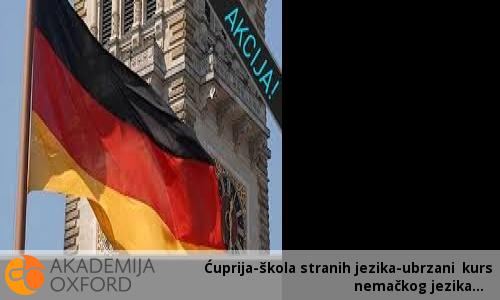 Ćuprija-škola stranih jezika-ubrzani kurs nemačkog jezika Ćuprija-škola stranih jezika-ubrzani kurs nemačkog jezika