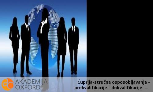 Ćuprija-stručna osposobljavanja - prekvalifikacije - dokvalifikacije... Ćuprija-stručna osposobljavanja - prekvalifikacije - dokvalifikacije...