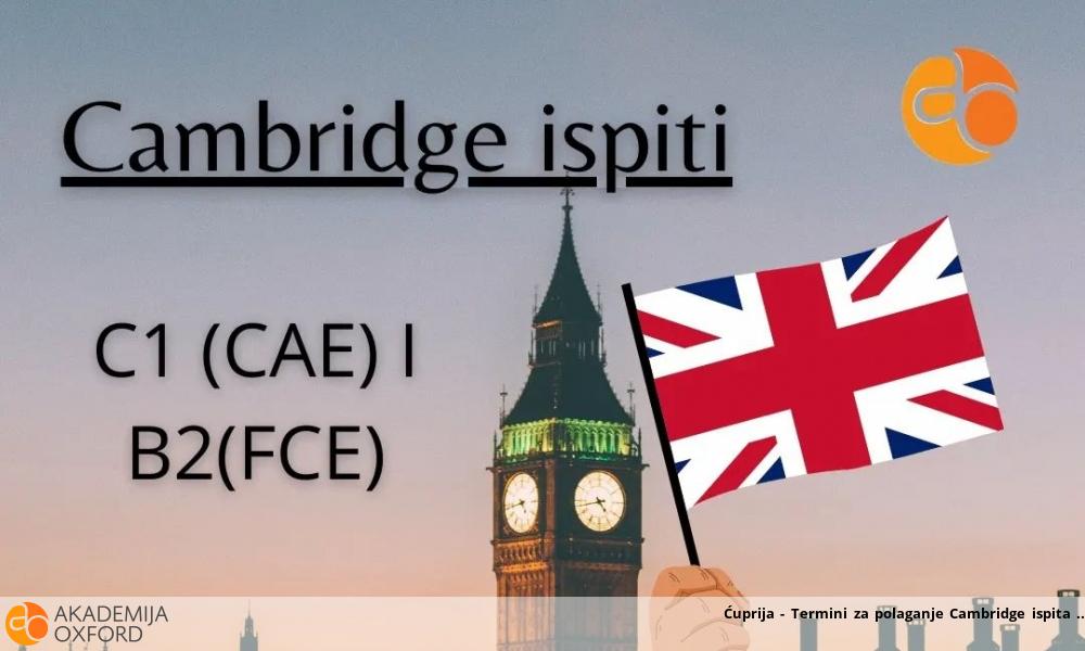 Ćuprija - Termini za polaganje Cambridge ispita 