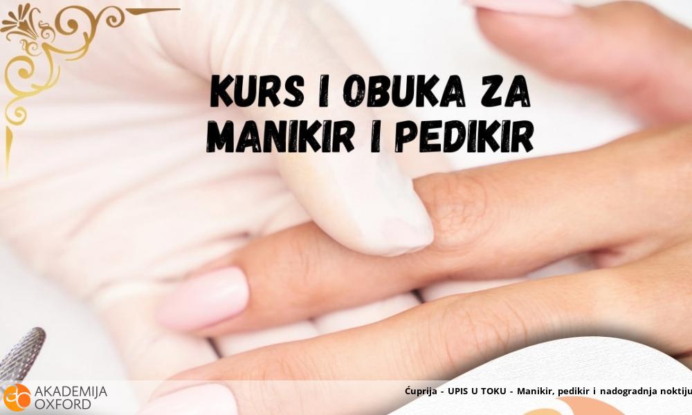 Ćuprija - UPIS U TOKU - Manikir, pedikir i nadogradnja noktiju
