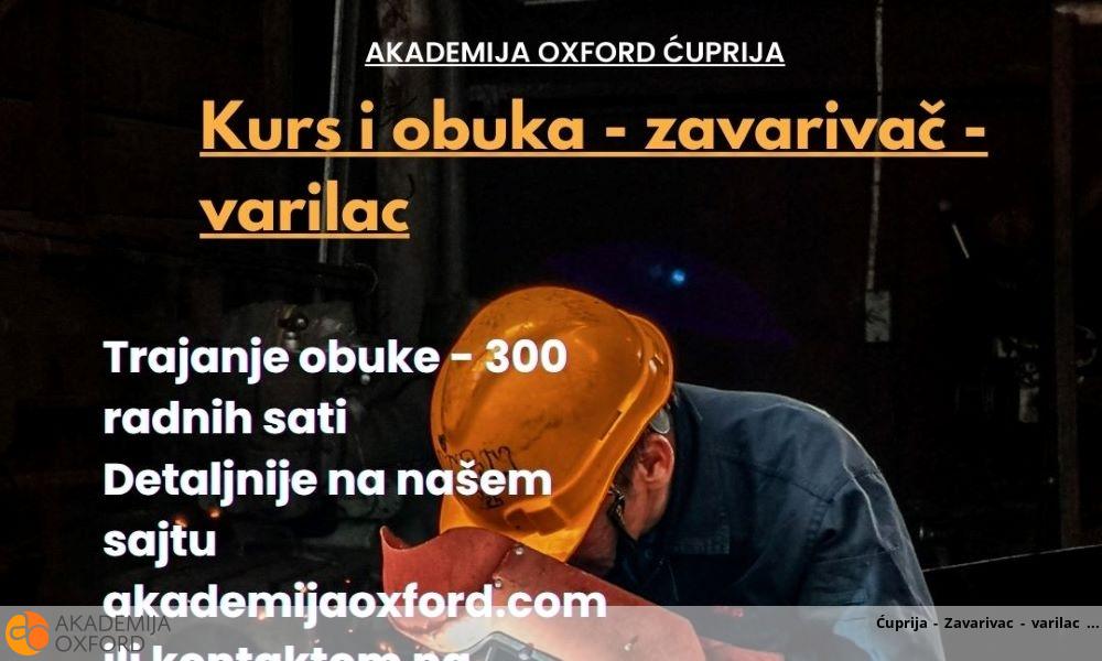 Ćuprija - Zavarivac - varilac Ćuprija - Zavarivac - varilac