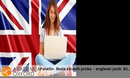 Paraćin- škola stranih jezika - engleski jezik B2 Paraćin- škola stranih jezika - engleski jezik B2