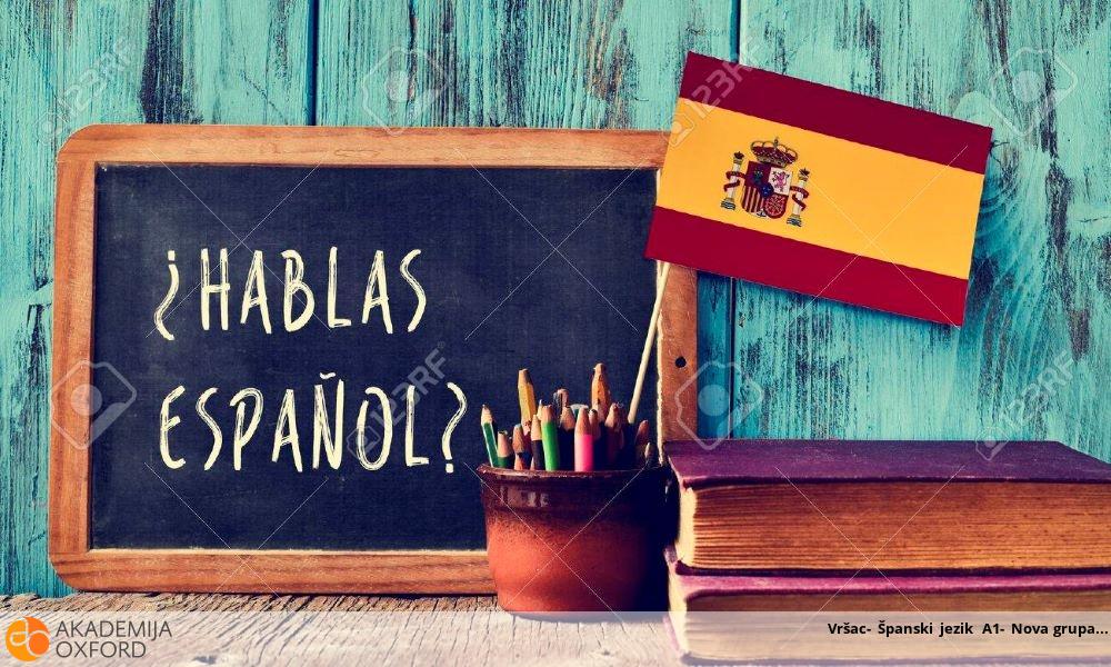 Vršac- Španski jezik A1- Nova grupa