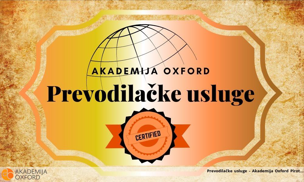 Prevodilačke usluge - Akademija Oxford Pirot Prevodilačke usluge - Akademija Oxford Pirot