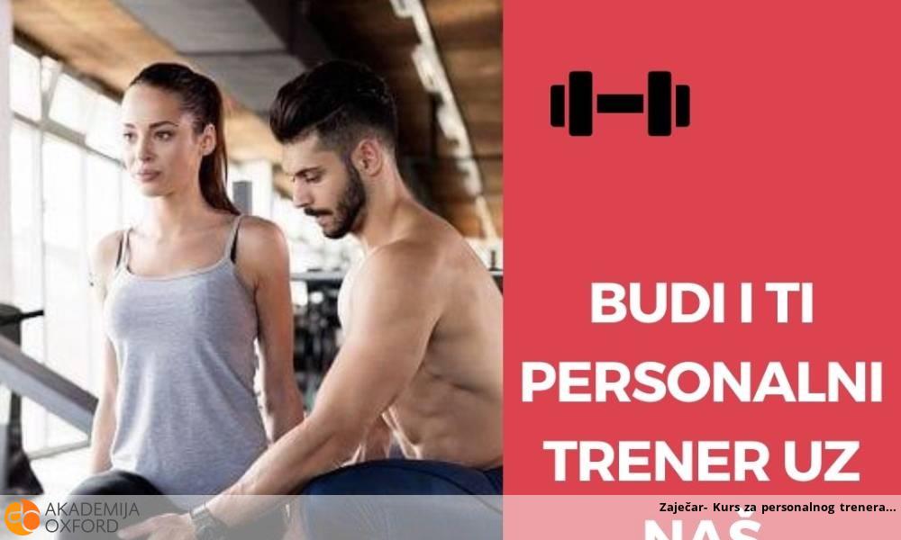 Zaječar- Kurs za personalnog trenera