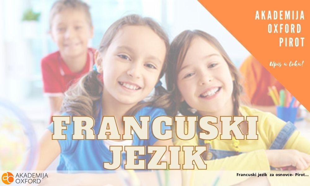 Francuski jezik za osnovce- Pirot Francuski jezik za osnovce- Pirot