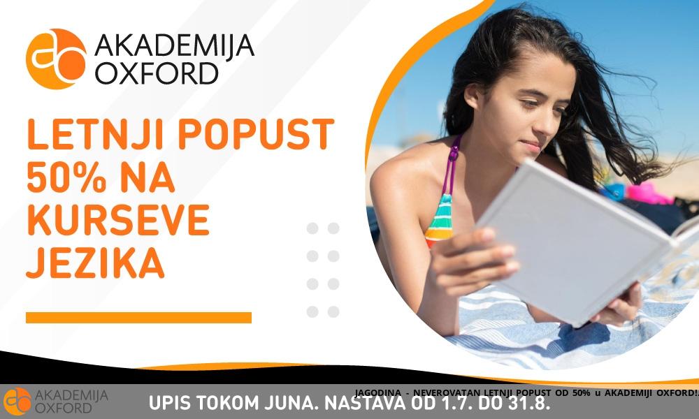 JAGODINA - NEVEROVATAN LETNJI POPUST OD 50% u AKADEMIJI OXFORD!