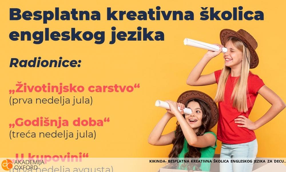 KIKINDA- BESPLATNA KREATIVNA ŠKOLICA ENGLESKOG JEZIKA ZA DECU