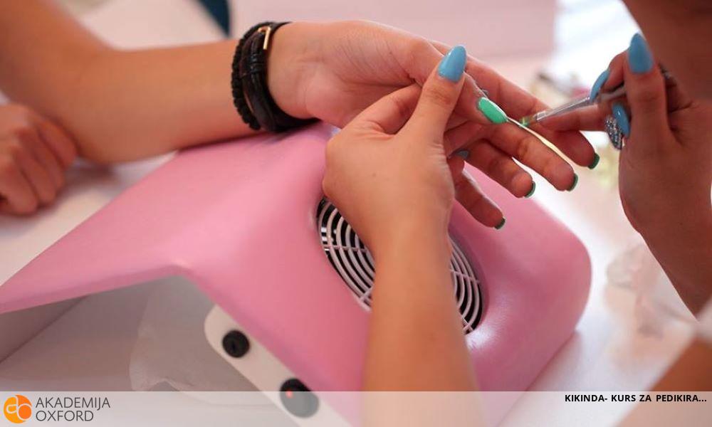 KIKINDA- KURS ZA PEDIKIRA KIKINDA- KURS ZA PEDIKIRA