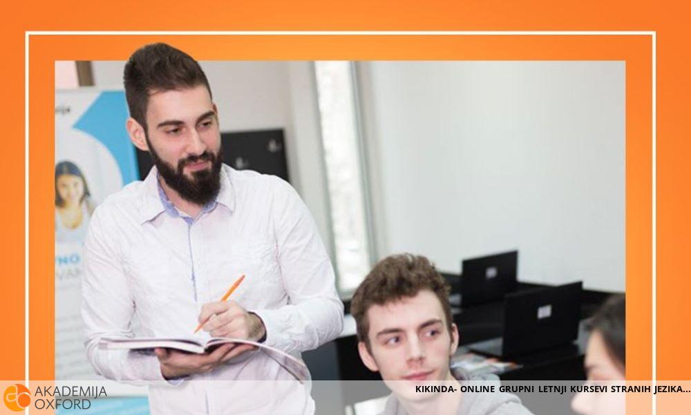 KIKINDA- ONLINE GRUPNI LETNJI KURSEVI STRANIH JEZIKA KIKINDA- ONLINE GRUPNI LETNJI KURSEVI STRANIH JEZIKA