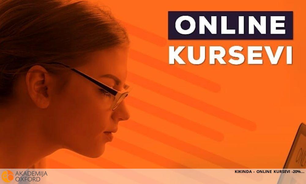 KIKINDA - ONLINE KURSEVI -20%