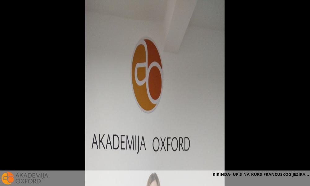 KIKINDA- UPIS NA KURS FRANCUSKOG JEZIKA KIKINDA- UPIS NA KURS FRANCUSKOG JEZIKA