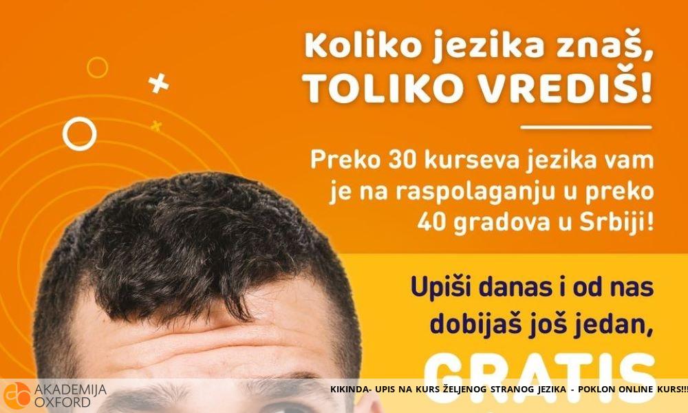 KIKINDA- UPIS NA KURS ŽELJENOG STRANOG JEZIKA - POKLON ONLINE KURS!!!