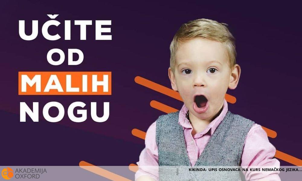 KIKINDA- UPIS OSNOVACA NA KURS NEMAČKOG JEZIKA KIKINDA- UPIS OSNOVACA NA KURS NEMAČKOG JEZIKA