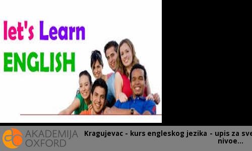 Kragujevac - kurs engleskog jezika - upis za sve nivoe