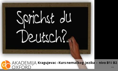 Kragujevac - Kurs nemačkog jezika - B1 nivo Kragujevac - Kurs nemačkog jezika - B1 nivo