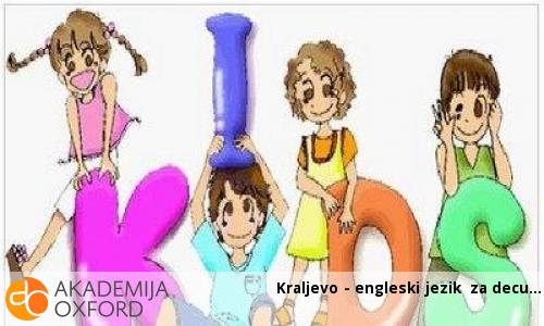 Kraljevo - engleski jezik za decu Kraljevo - engleski jezik za decu
