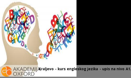 Kraljevo - kurs engleskog jezika - upis na nivo A1 Kraljevo - kurs engleskog jezika - upis na nivo A1