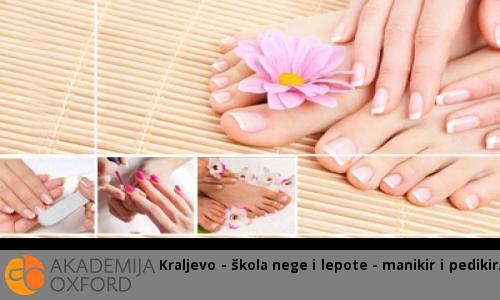 Kraljevo - škola nege i lepote - manikir i pedikir Kraljevo - škola nege i lepote - manikir i pedikir