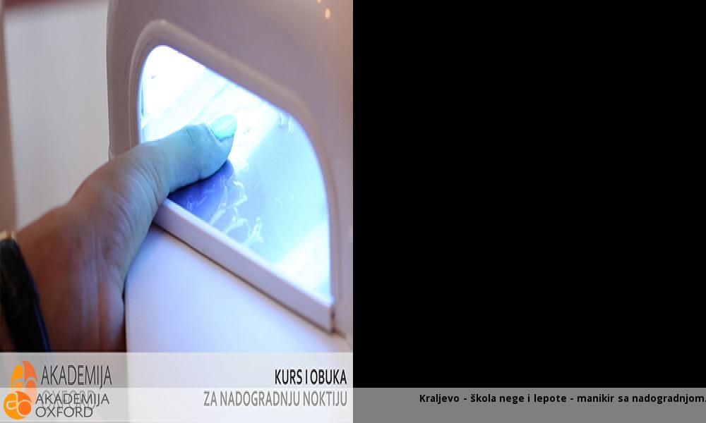 Kraljevo - škola nege i lepote - manikir sa nadogradnjom Kraljevo - škola nege i lepote - manikir sa nadogradnjom