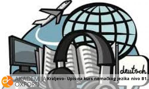 Kraljevo- Upis na kurs nemačkog jezika nivo B1