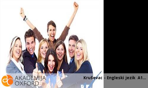 Kruševac - Engleski jezik A1 Kruševac - Engleski jezik A1