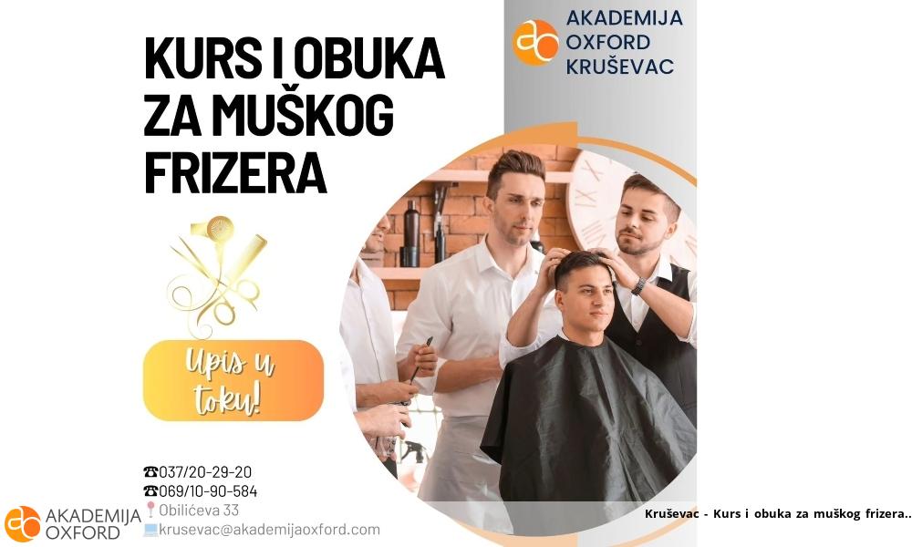 Kruševac - Kurs i obuka za muškog frizera Kruševac - Kurs i obuka za muškog frizera