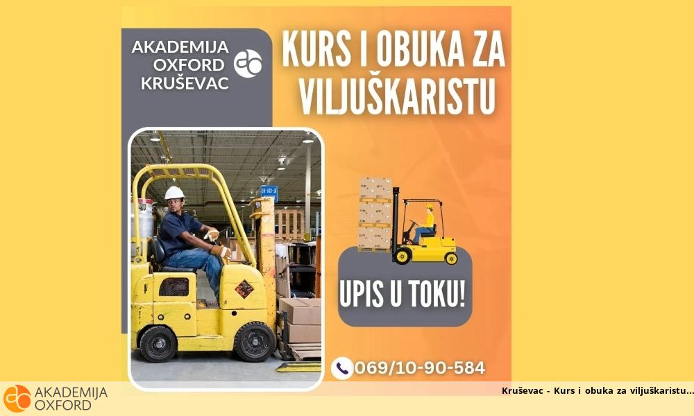 Kruševac - Kurs i obuka za viljuškaristu