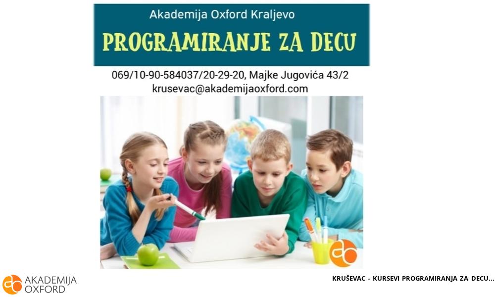 KRUŠEVAC - KURSEVI PROGRAMIRANJA ZA DECU KRUŠEVAC - KURSEVI PROGRAMIRANJA ZA DECU