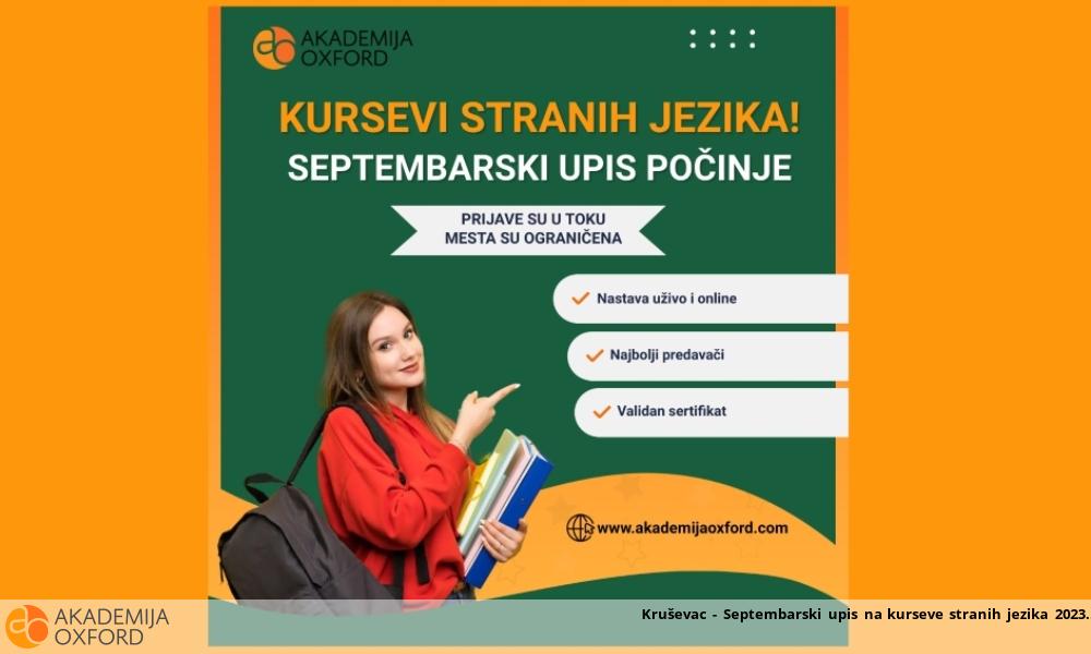 Kruševac - Septembarski upis na kurseve stranih jezika 2023