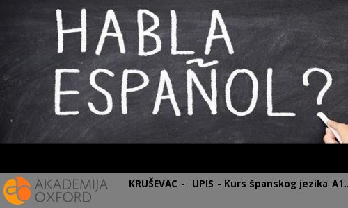 KRUŠEVAC - UPIS - Kurs španskog jezika A1 KRUŠEVAC - UPIS - Kurs španskog jezika A1