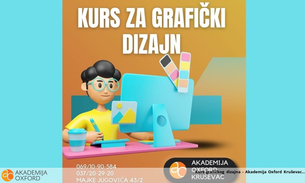 Kurs grafičkog dizajna - Akademija Oxford Kruševac
