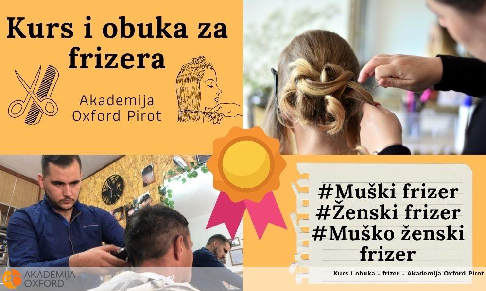 Kurs i obuka - frizer - Akademija Oxford Pirot