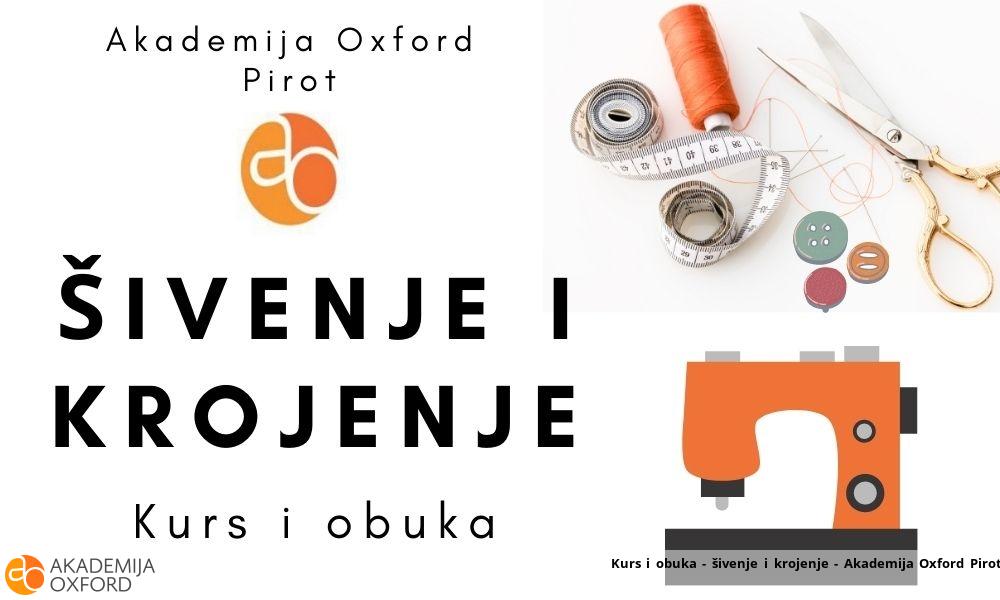 Kurs i obuka - šivenje i krojenje - Akademija Oxford Pirot