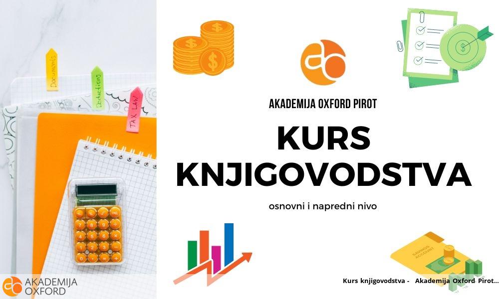 Kurs knjigovodstva -  Akademija Oxford Pirot