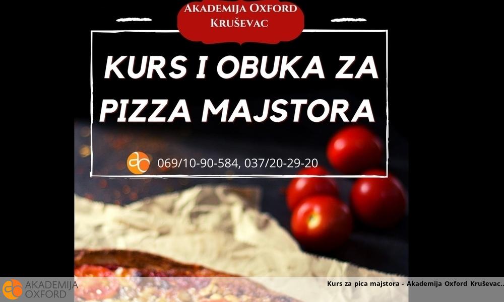 Kurs za pica majstora - Akademija Oxford Kruševac