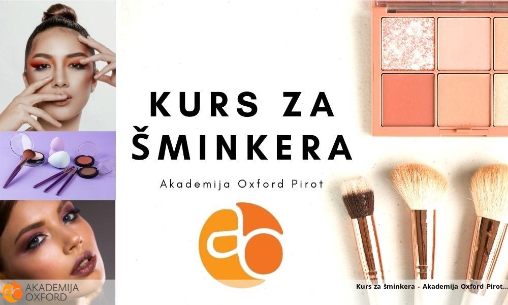 Kurs za šminkera - Akademija Oxford Pirot