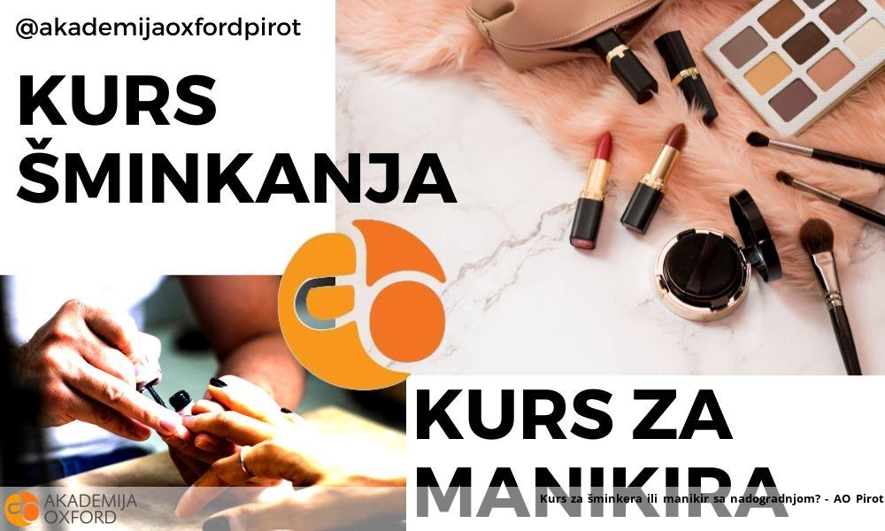 Kurs za šminkera ili manikir sa nadogradnjom? - AO Pirot Kurs za šminkera ili manikir sa nadogradnjom? - AO Pirot