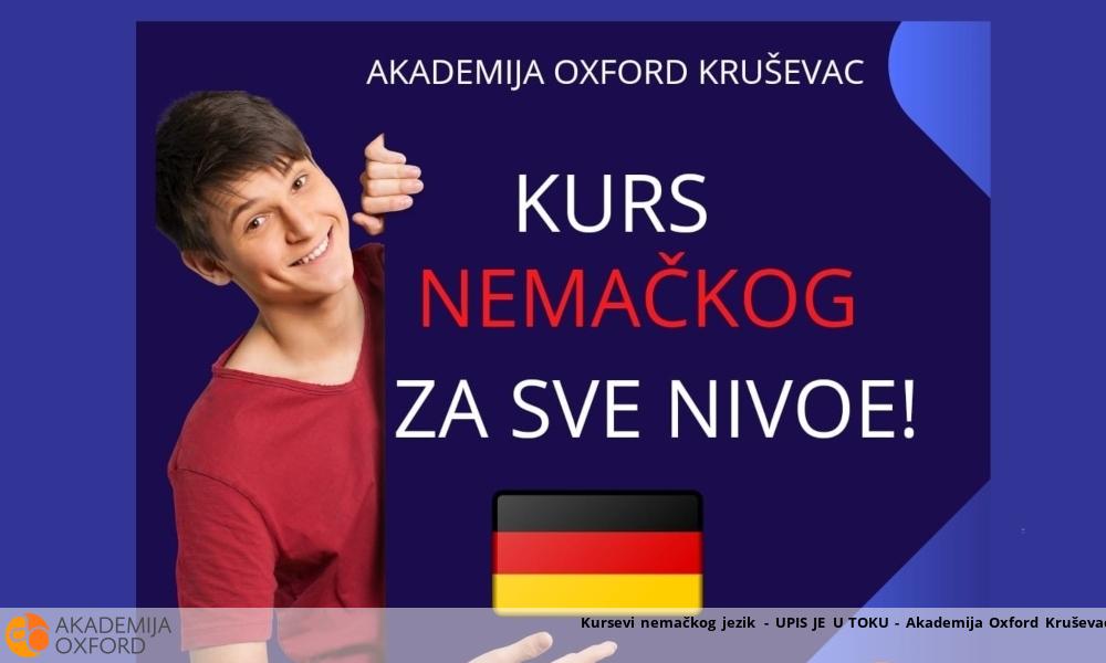 Kursevi nemačkog jezik - UPIS JE U TOKU - Akademija Oxford Kruševac