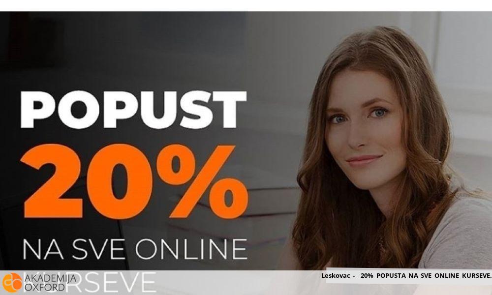 Leskovac - 20% POPUSTA NA SVE ONLINE KURSEVE Leskovac - 20% POPUSTA NA SVE ONLINE KURSEVE