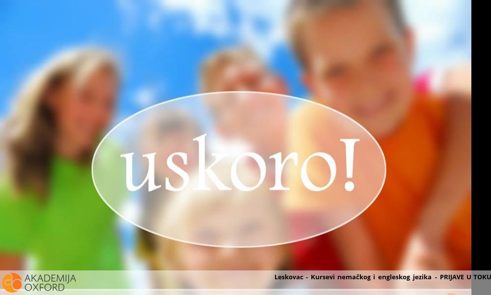 Leskovac - Kursevi nemačkog i engleskog jezika - PRIJAVE U TOKU Leskovac - Kursevi nemačkog i engleskog jezika - PRIJAVE U TOKU