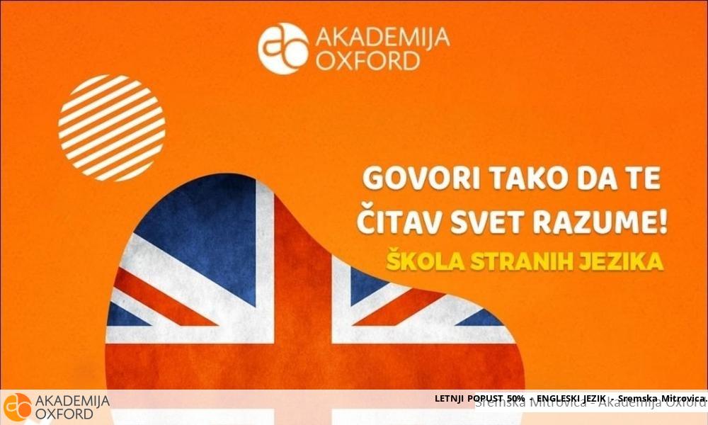 LETNJI POPUST 50% - ENGLESKI JEZIK - Sremska Mitrovica LETNJI POPUST 50% - ENGLESKI JEZIK - Sremska Mitrovica