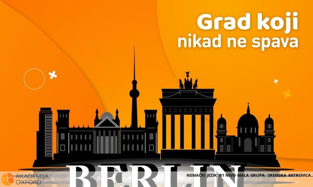 NEMAČKI JEZIK B1 NIVO MALA GRUPA- SREMSKA MITROVICA NEMAČKI JEZIK B1 NIVO MALA GRUPA- SREMSKA MITROVICA