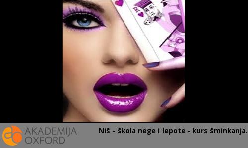 Niš - škola nege i lepote - kurs šminkanja Niš - škola nege i lepote - kurs šminkanja