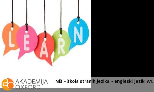 Niš - škola stranih jezika - engleski jezik A1 Niš - škola stranih jezika - engleski jezik A1