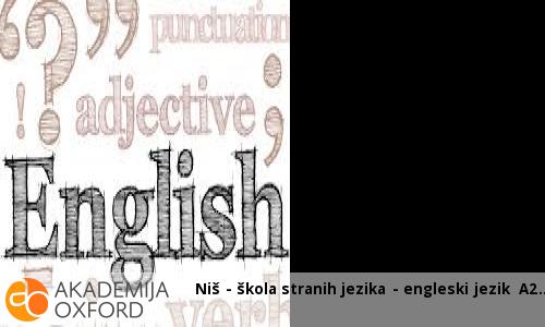 Niš - škola stranih jezika - engleski jezik A2