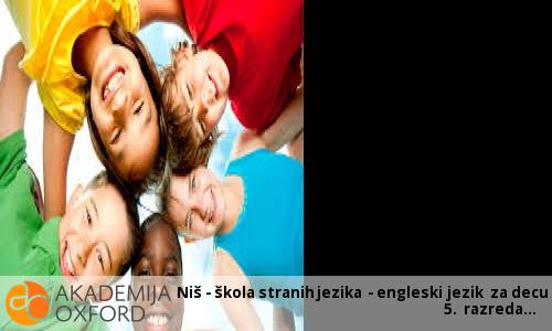 Niš - škola stranih jezika - engleski jezik za decu 5. razreda
